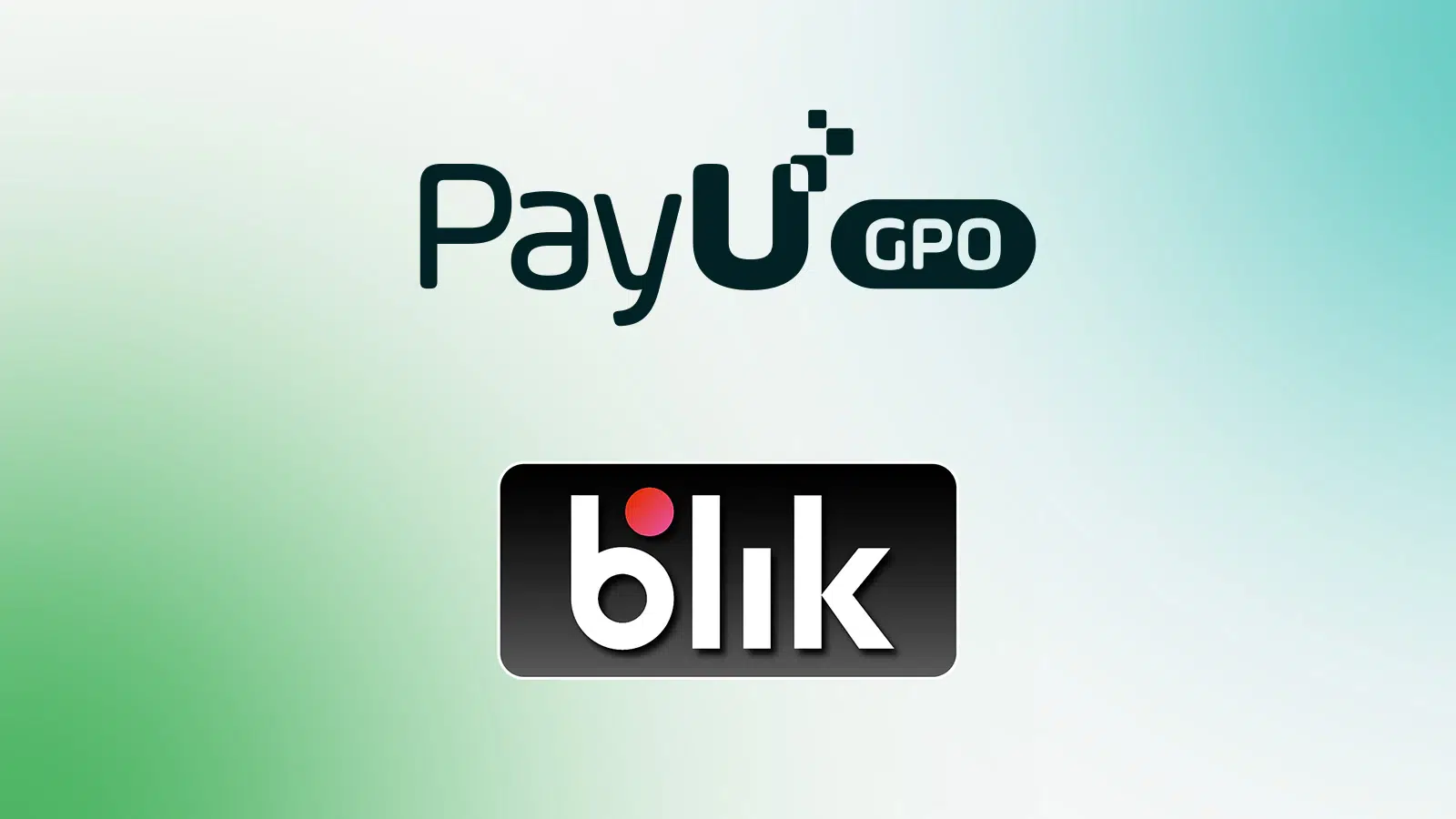 Obraz przedstawia dwa logotypy na tle w gradiencie przechodzącym z zielonego do jasnoniebieskiego. Górny logotyp to „PayU GPO”, który jest napisany ciemnozieloną czcionką ze stylizowaną literą „U” z trzema małymi kwadratami nad nią. Dolny logotyp to „blik”, który jest napisany białymi małymi literami na czarnym prostokątnym tle z zaokrąglonymi rogami.